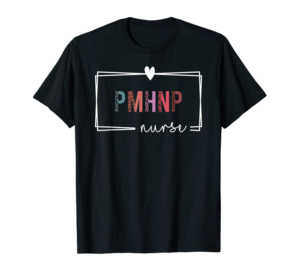 Pmhnp Nurse Psychiatric Mental T-Shirt - Streetwear Style for Adults - T-Shirt, Sweatshirt, Hoodie