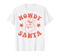 Howdy Santa Claus Groovy Cowboy Western T-Shirt - Unique Graphic for Adults - T-Shirt, Sweatshirt, Hoodie