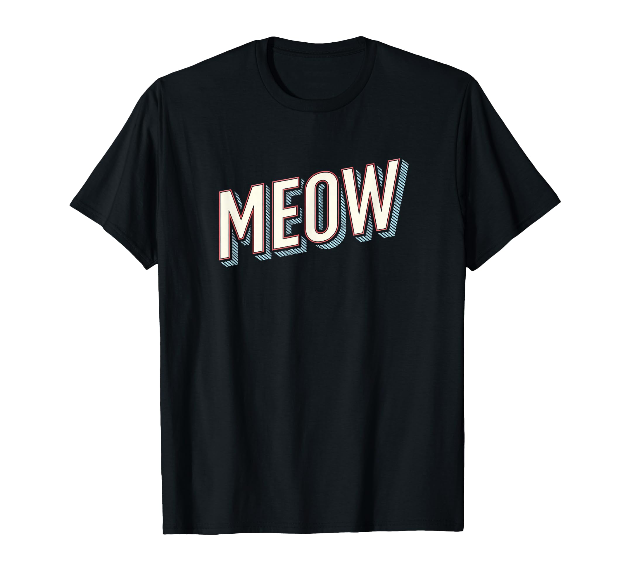 Funny Cat Meow Typography T-Shirt - Aesthetic Graphic for Adults - T-Shirt, Sweatshirt, Hoodie