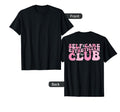 Self Care Esthetician Club T-Shirt - Casual Everyday Wear Unisex - T-Shirt, Sweatshirt, Hoodie