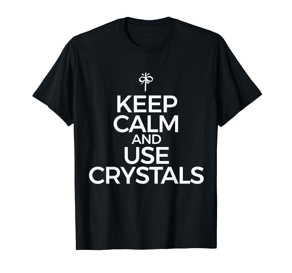 Keep Calm And Use Crystals Healing T-Shirt - Streetwear Style for Adults - T-Shirt, Sweatshirt, Hoodie