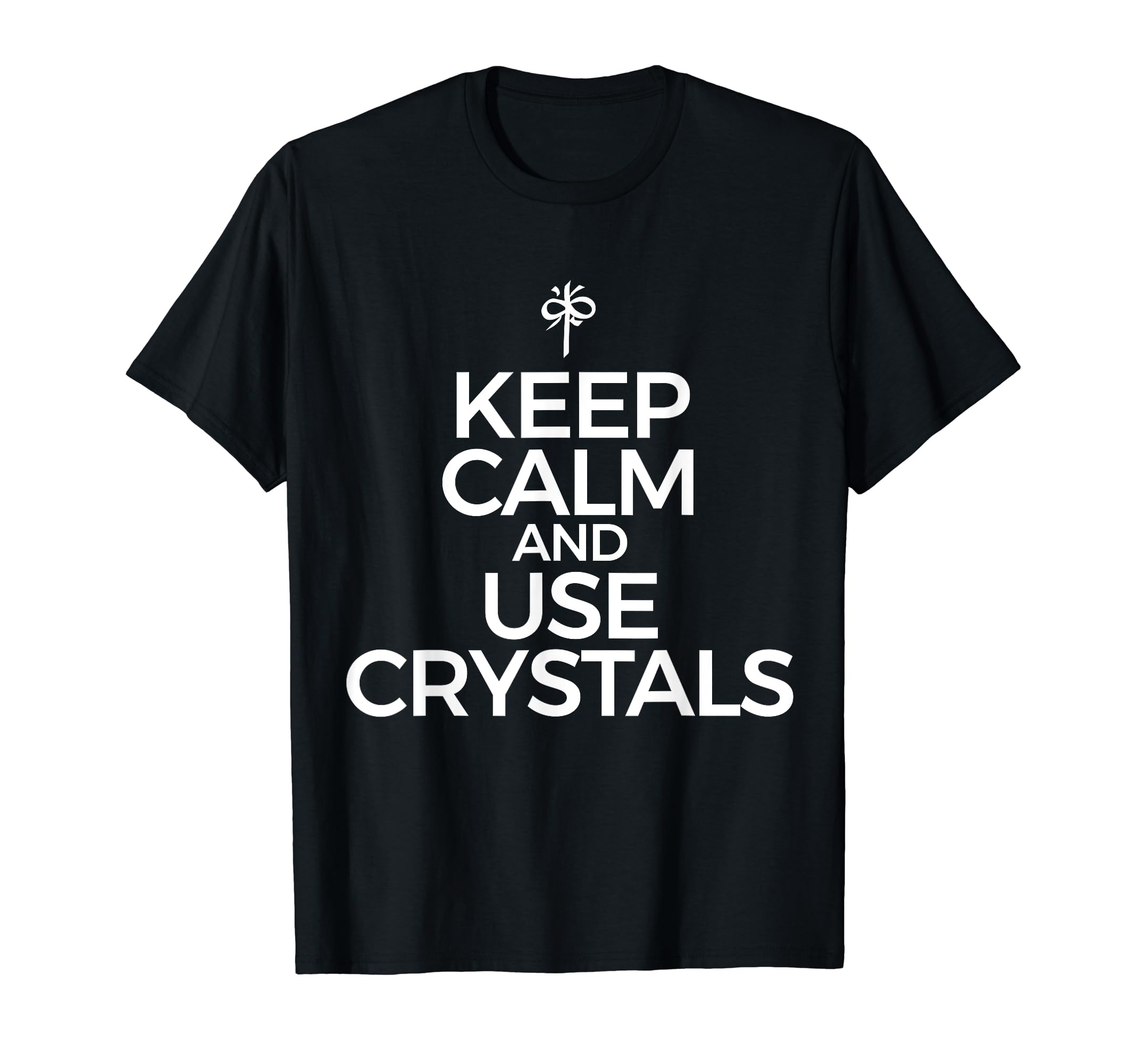 Keep Calm And Use Crystals Healing T-Shirt - Streetwear Style for Adults - T-Shirt, Sweatshirt, Hoodie