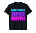 Overthinker Since Birth Funny Text T-Shirt - Minimalist Print Men Women - T-Shirt, Sweatshirt, Hoodie