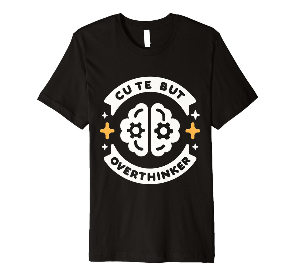 But Overthinker Introvert T-Shirt - Casual Everyday Wear Men Women - T-Shirt, Sweatshirt, Hoodie