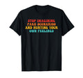 Stop Imagining Fake Scenarios And T-Shirt - Graphic Print Men Women - T-Shirt, Sweatshirt, Hoodie