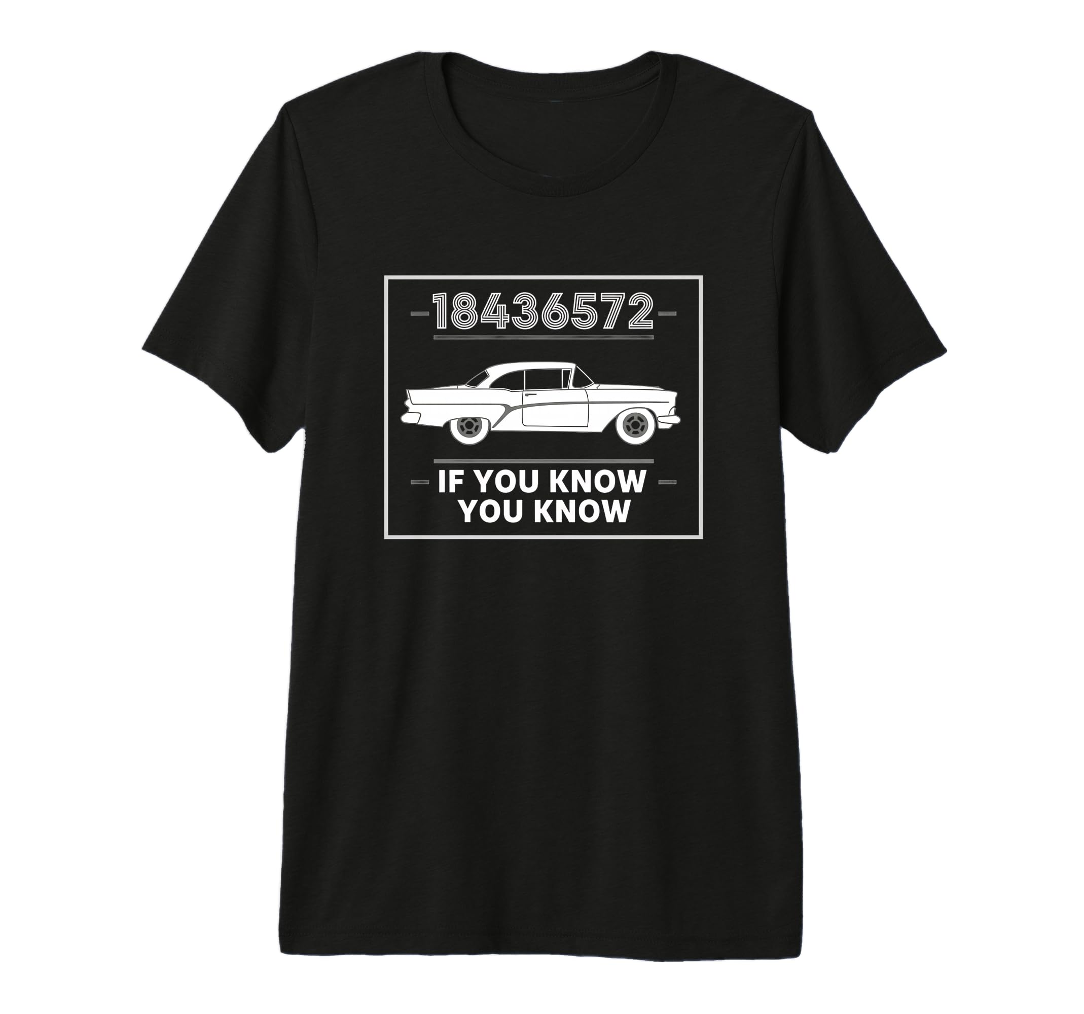 Car Car If You Know You Know 18436572 T-Shirt - Trendy Graphic Men Women - T-Shirt, Sweatshirt, Hoodie