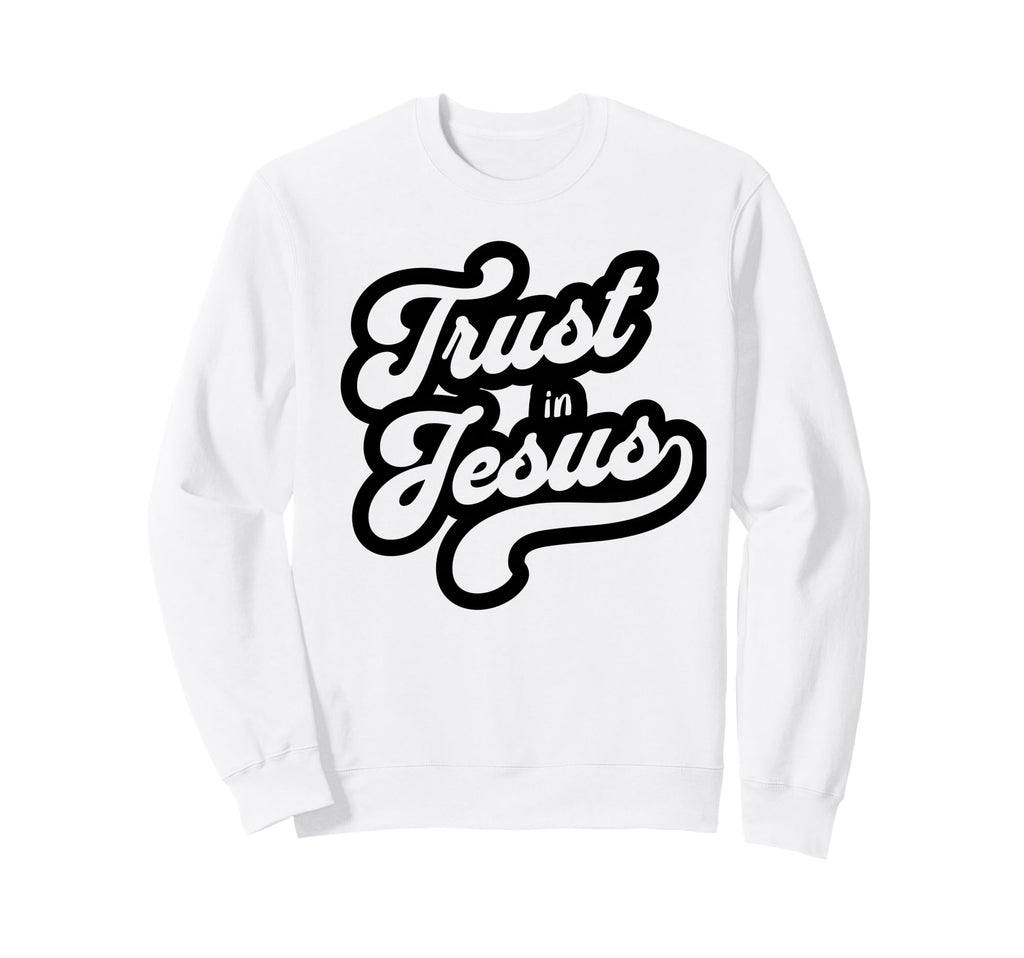 Trust Jesus Typography Sweatshirt - Unique Graphic for Adults - T-Shirt, Sweatshirt, Hoodie