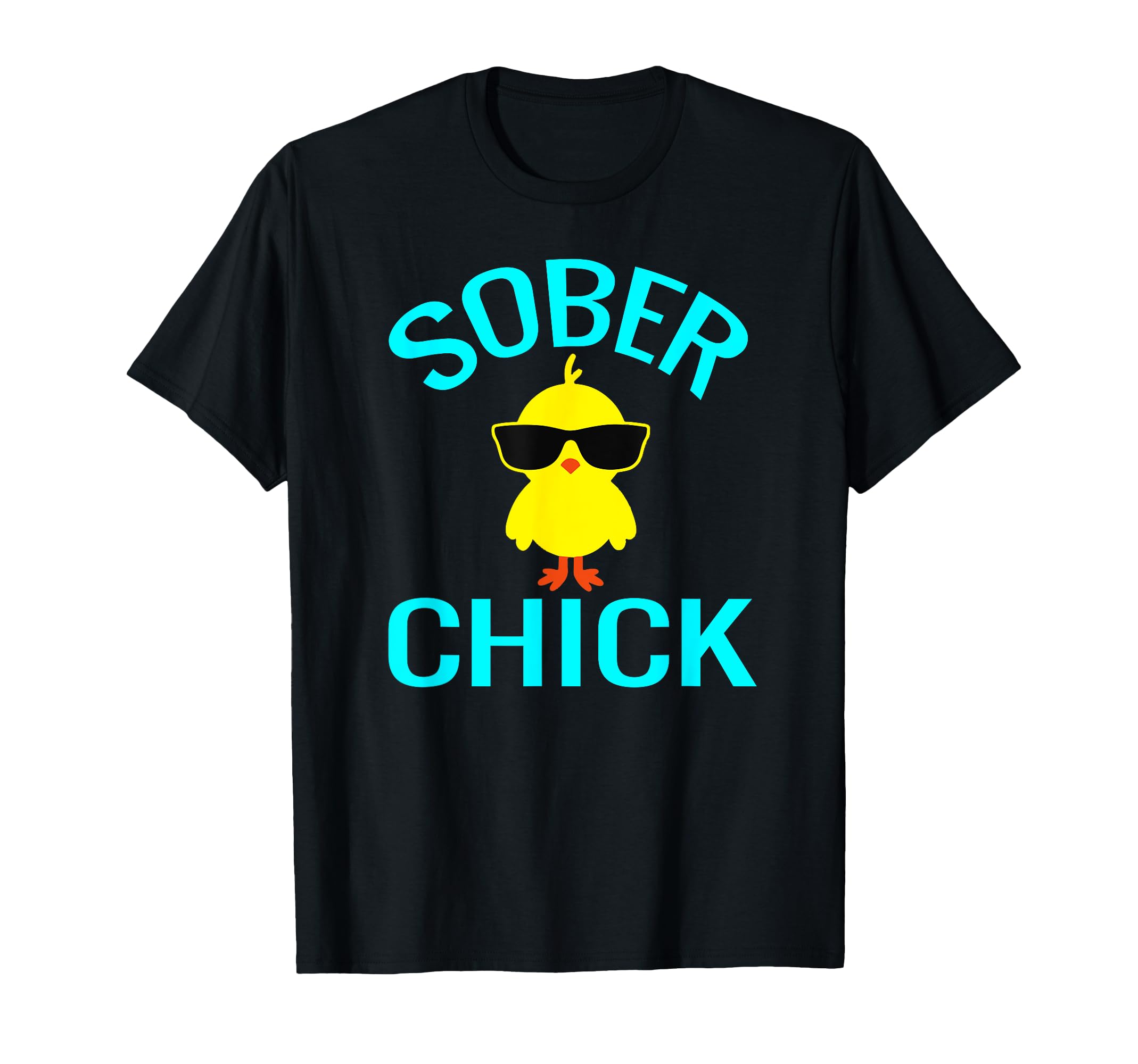 Sober Chick Funny Recovery Sobriety T-Shirt - Minimalist Print Unisex - T-Shirt, Sweatshirt, Hoodie