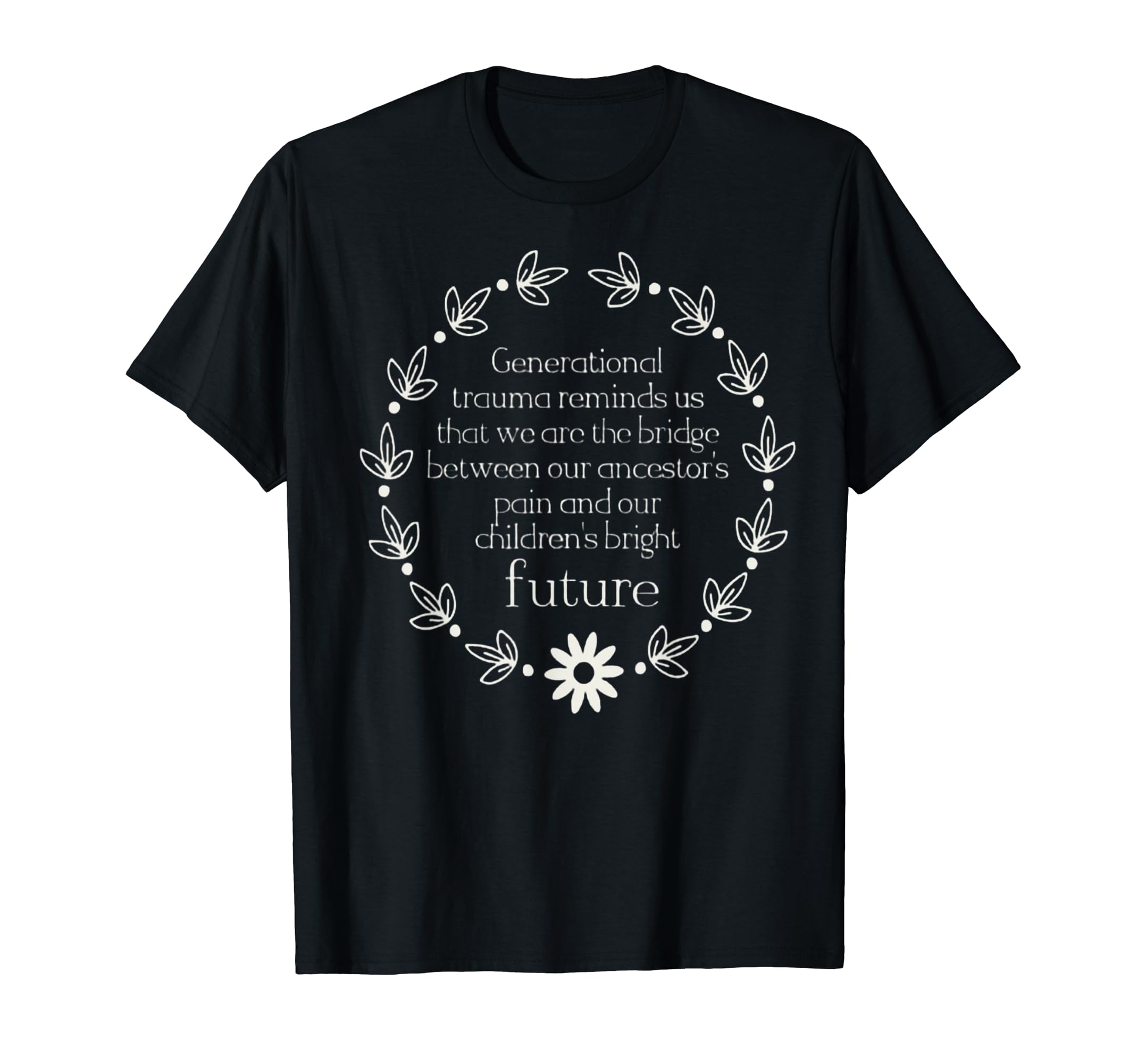 Generational Trauma Mental T-Shirt - Casual Everyday Wear for Adults - T-Shirt, Sweatshirt, Hoodie