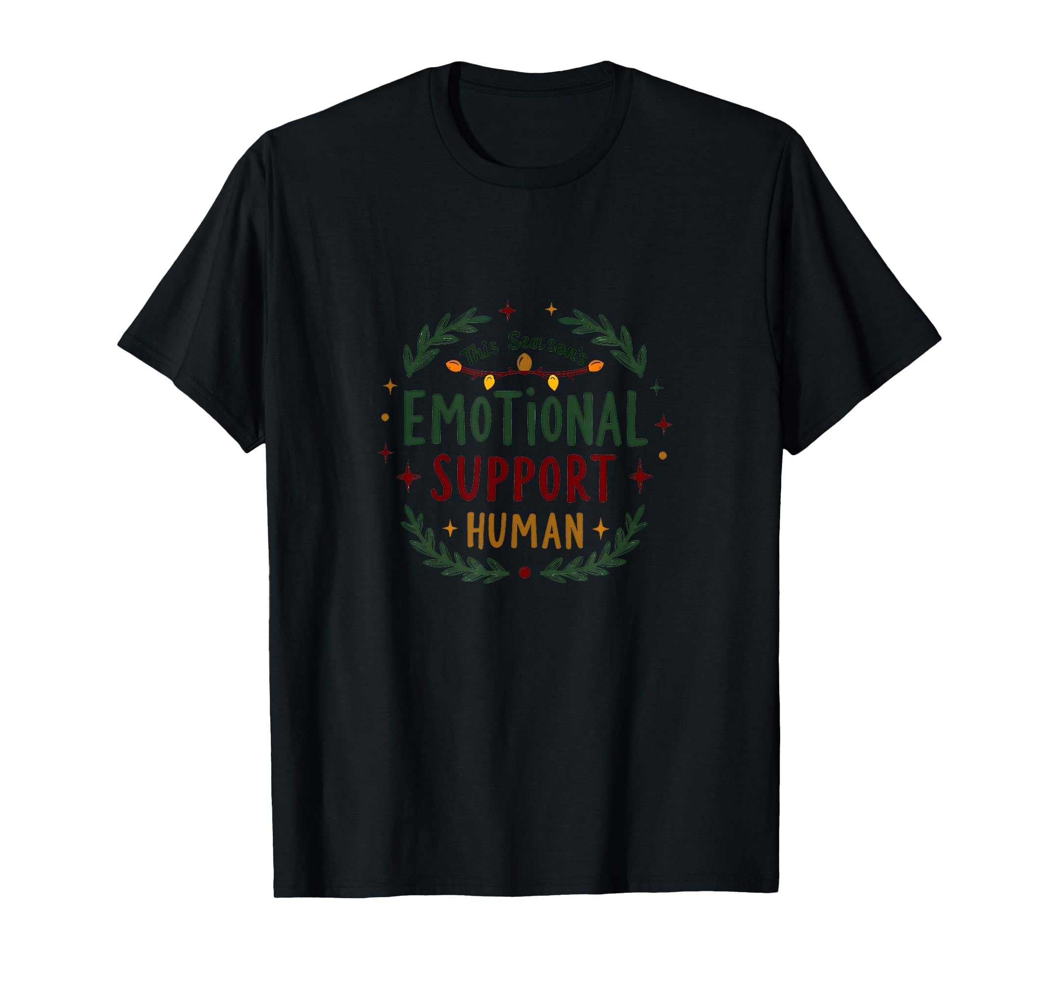 This Seasons Emotional Support Human Sweatshirt - Trendy Graphic Men Women - T-Shirt, Sweatshirt, Hoodie