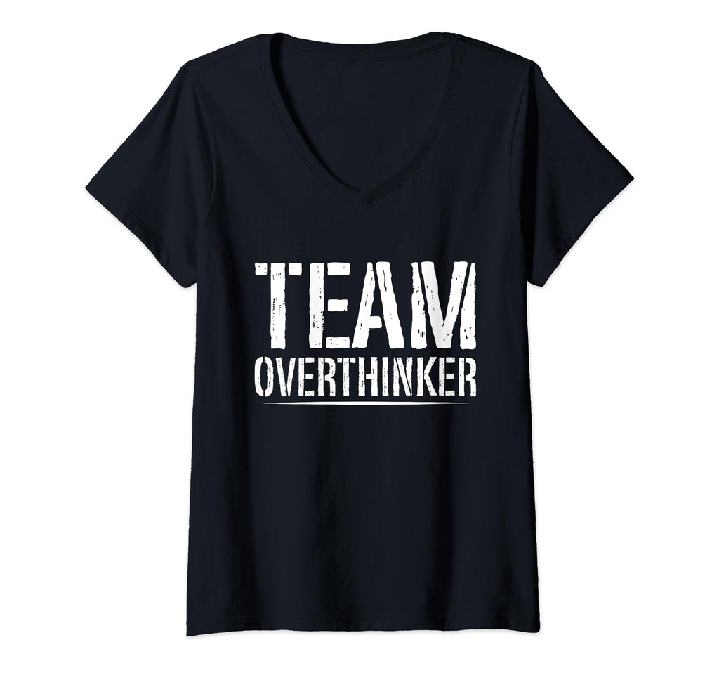 Womens Team Overthinker Introvert V Neck T-Shirt - Graphic Print Unisex - T-Shirt, Sweatshirt, Hoodie