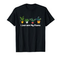 I Just Wet My Plants Funny Gardening T-Shirt - Unique Graphic for Adults - T-Shirt, Sweatshirt, Hoodie