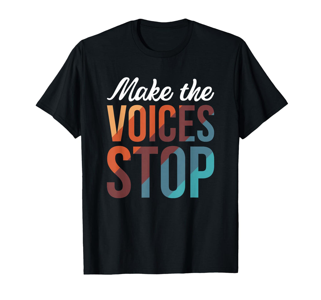 Make Voices Stop Meme Culture T-Shirt - Fun Novelty Design for Adults - T-Shirt, Sweatshirt, Hoodie