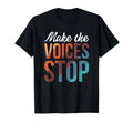 Make Voices Stop Meme Culture T-Shirt - Fun Novelty Design for Adults - T-Shirt, Sweatshirt, Hoodie