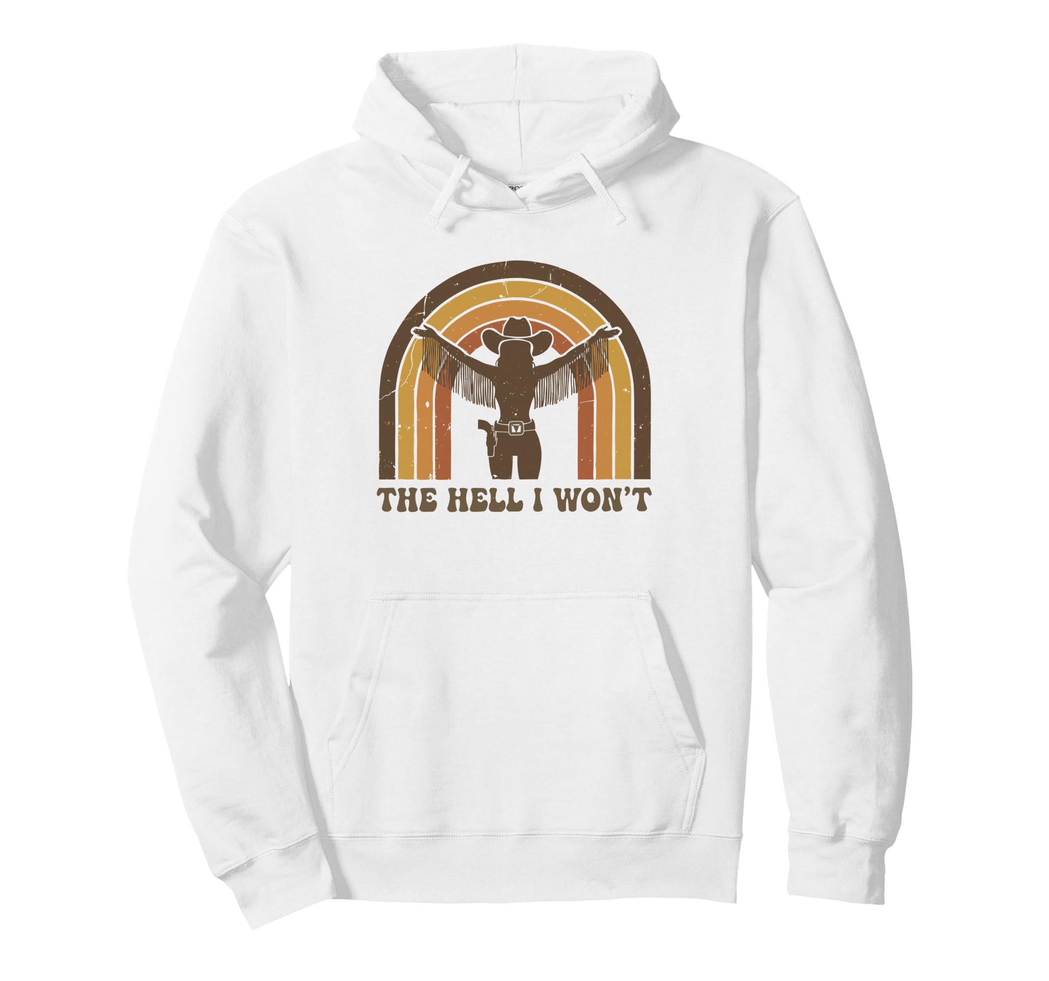 Hell I Wont Funny Cowgirl Country Hoodie - Unique Graphic for Adults - T-Shirt, Sweatshirt, Hoodie