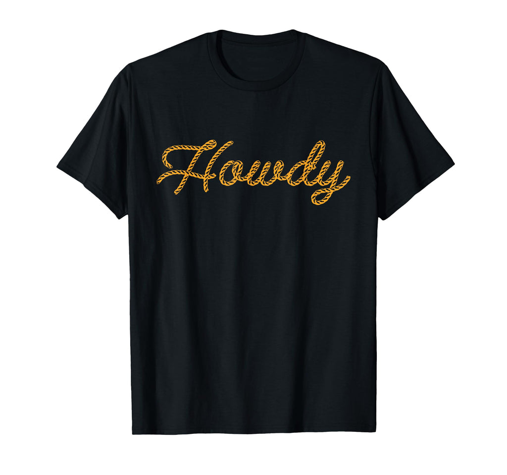 Howdy Rodeo Western Country Southern T-Shirt - Streetwear Style for Adults - T-Shirt, Sweatshirt, Hoodie