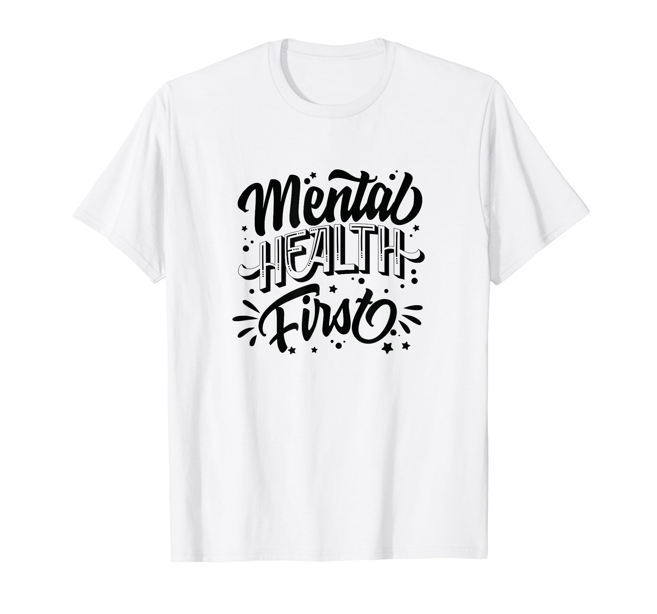 Mental Health First Mental Health T-Shirt - Minimalist Print Men Women - T-Shirt, Sweatshirt, Hoodie