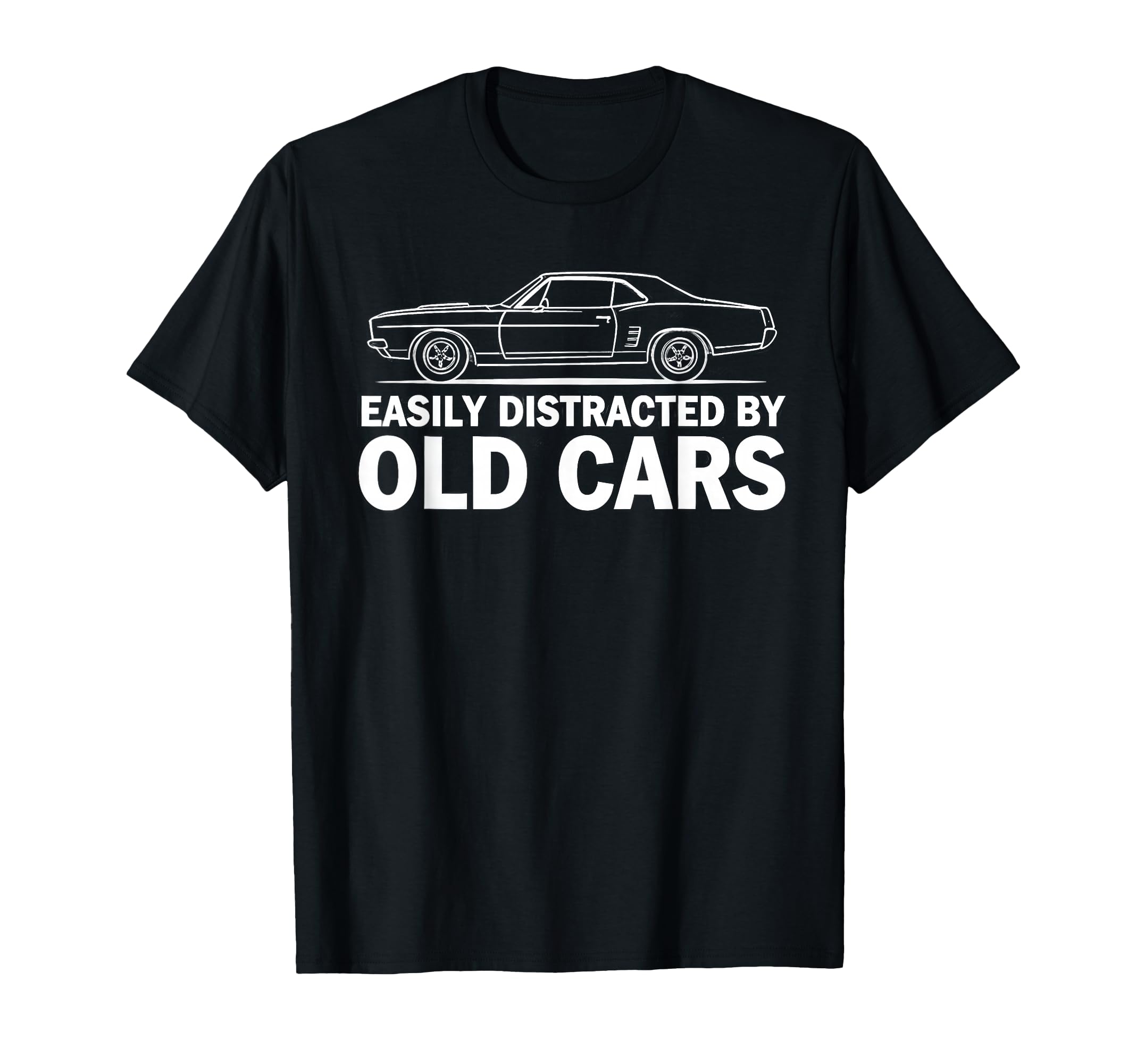 Easily Distrackted Old Cars Car Guy T-Shirt - Streetwear Style for Adults - T-Shirt, Sweatshirt, Hoodie