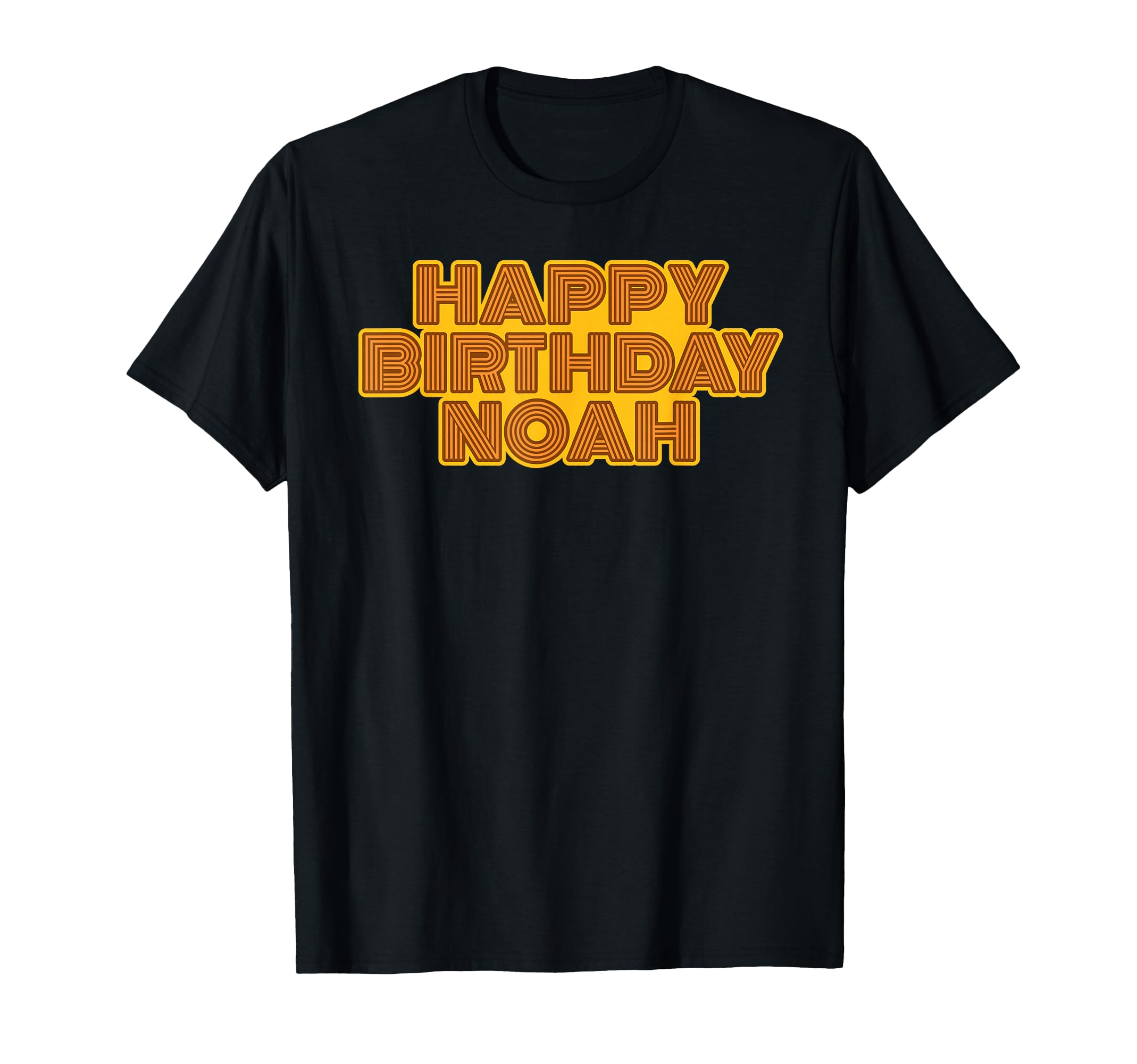 Happy Birthday Noah Personalized T-Shirt - Casual Everyday Wear Men Women - T-Shirt, Sweatshirt, Hoodie