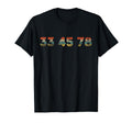 33 45 78 Rpm Vinyl Turntable Dj T-Shirt - Streetwear Style Men Women - T-Shirt, Sweatshirt, Hoodie