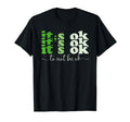 Its Okay To Not Be Okay Mental T-Shirt - Casual Everyday Wear for Adults - T-Shirt, Sweatshirt, Hoodie