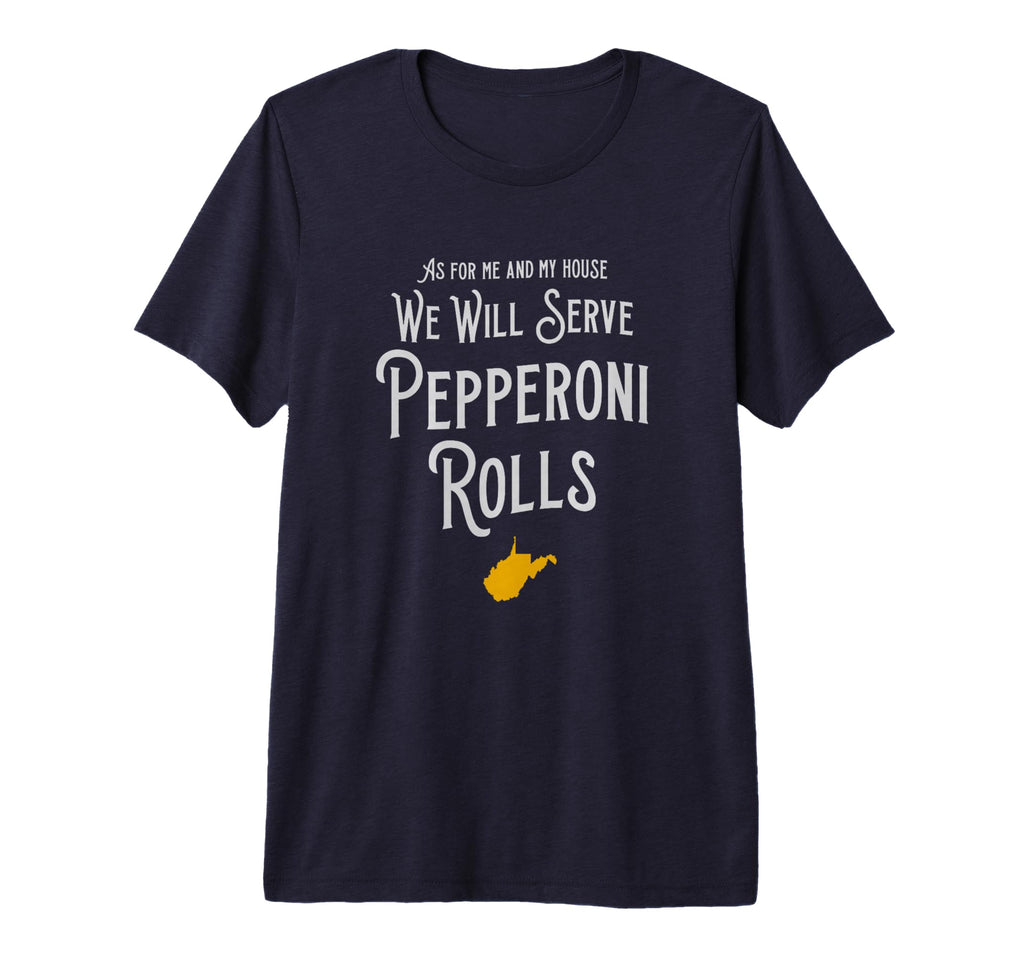 Pepperoni Rolls West Virginia Wv T-Shirt - Aesthetic Graphic Men Women - T-Shirt, Sweatshirt, Hoodie