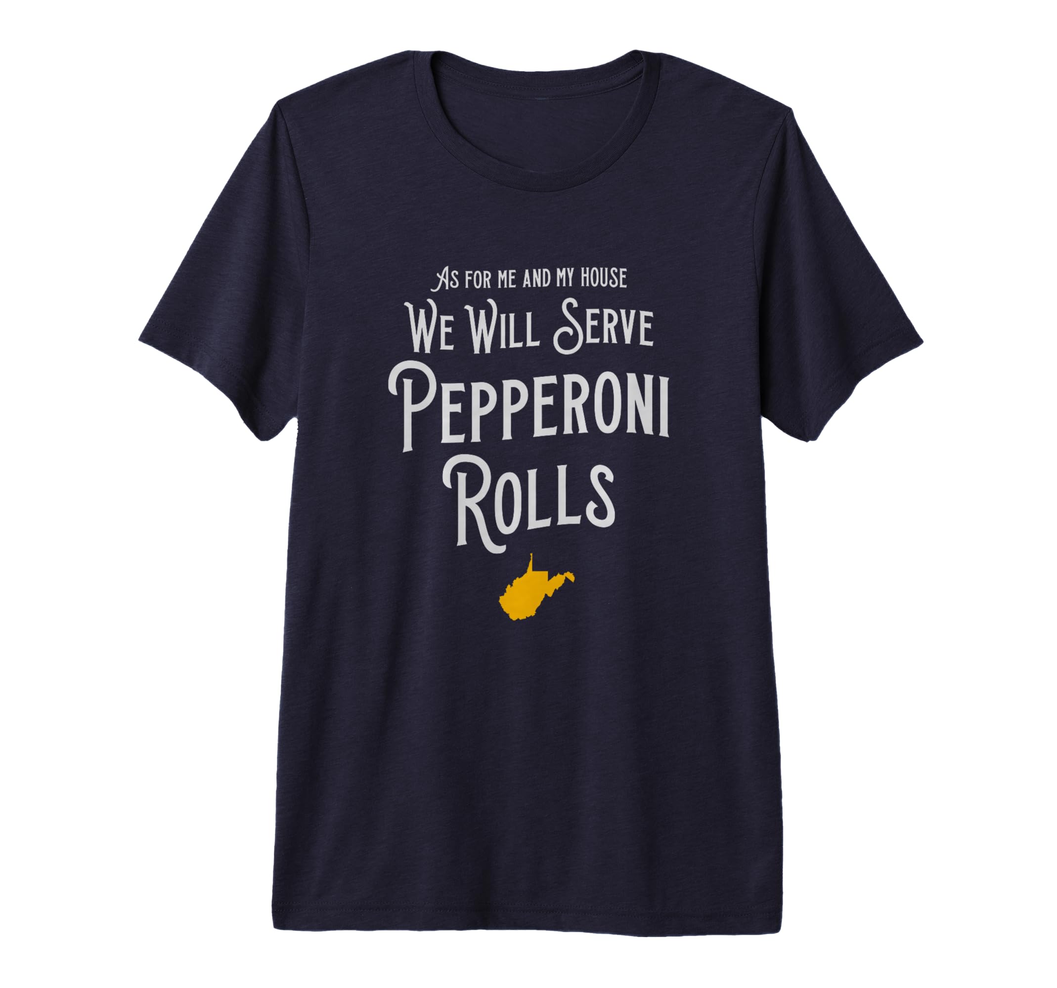 Pepperoni Rolls West Virginia Wv T-Shirt - Aesthetic Graphic Men Women - T-Shirt, Sweatshirt, Hoodie