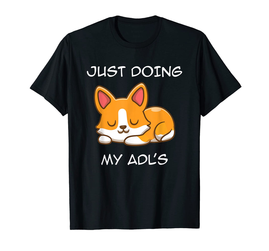 Just Doing My Adls Occupational T-Shirt - Graphic Print for Adults - T-Shirt, Sweatshirt, Hoodie