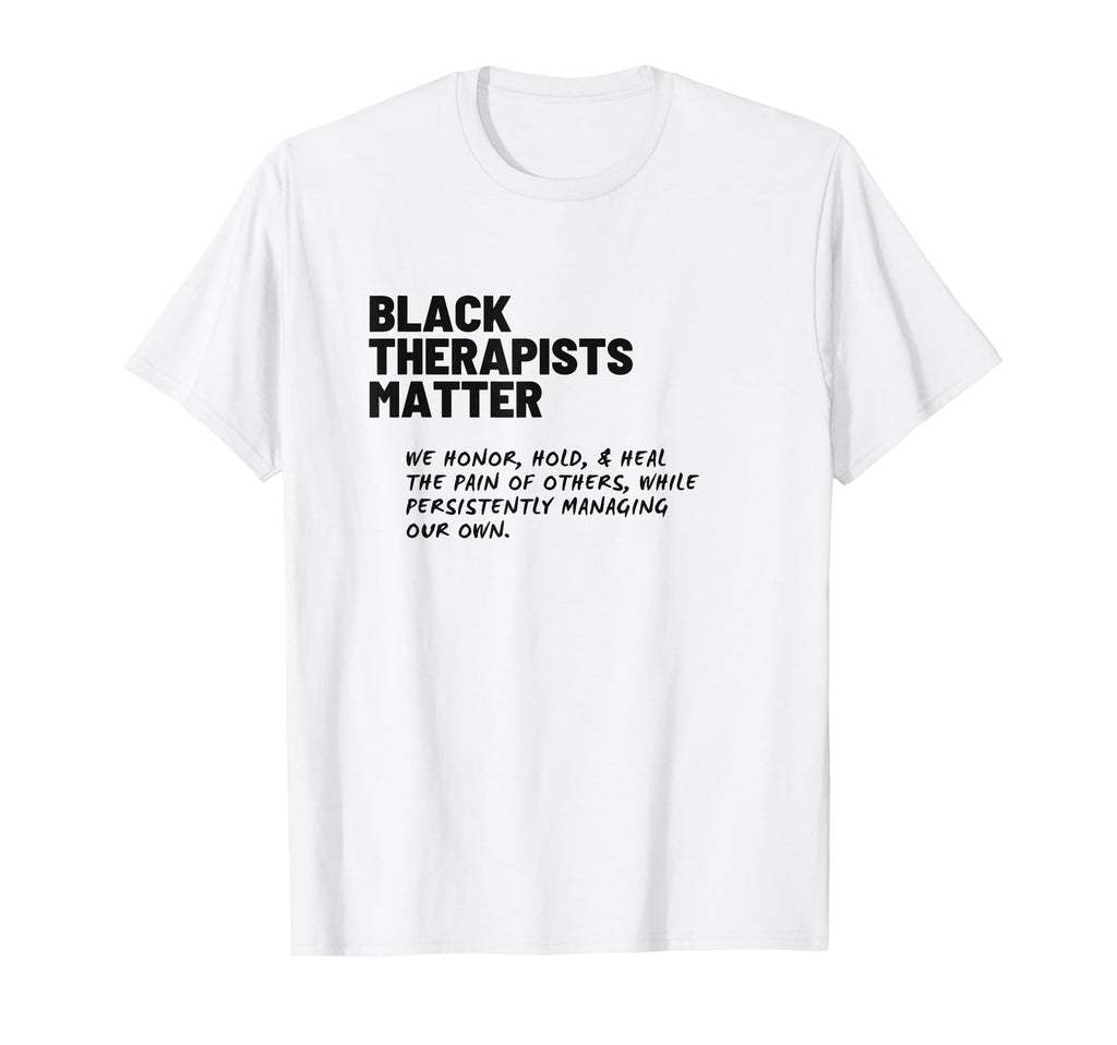 Black Therapists Matter T-Shirt - Minimalist Print Unisex - T-Shirt, Sweatshirt, Hoodie