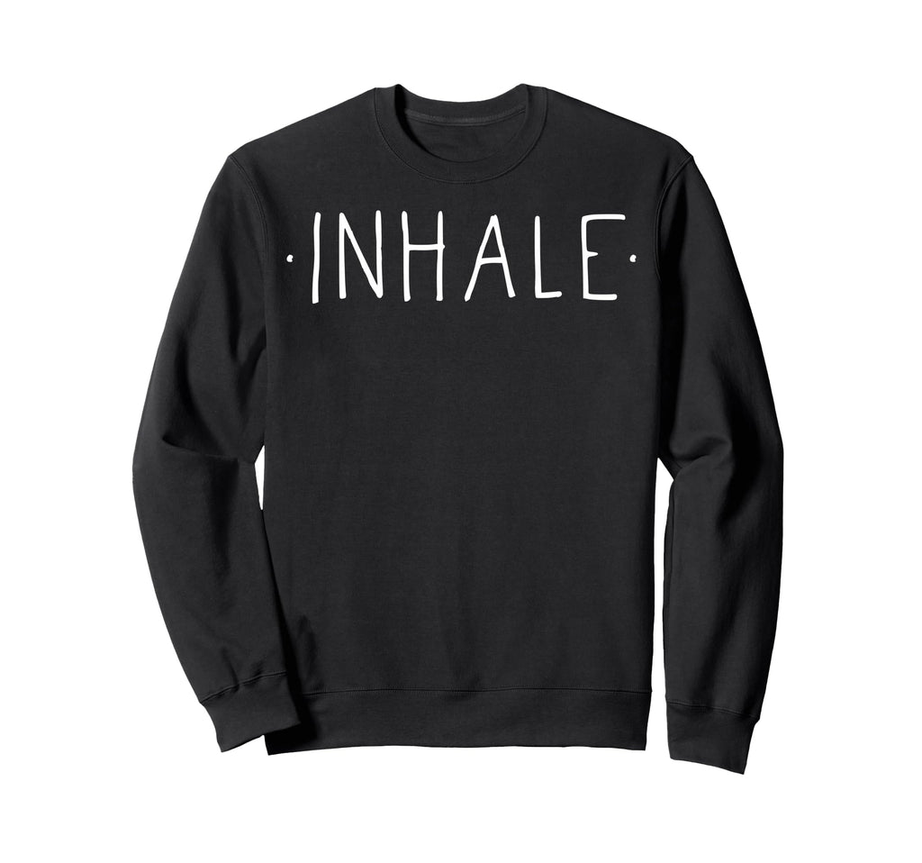 Inhale Mindfulness Meditation Yoga Sweatshirt - Unique Graphic Men Women - T-Shirt, Sweatshirt, Hoodie