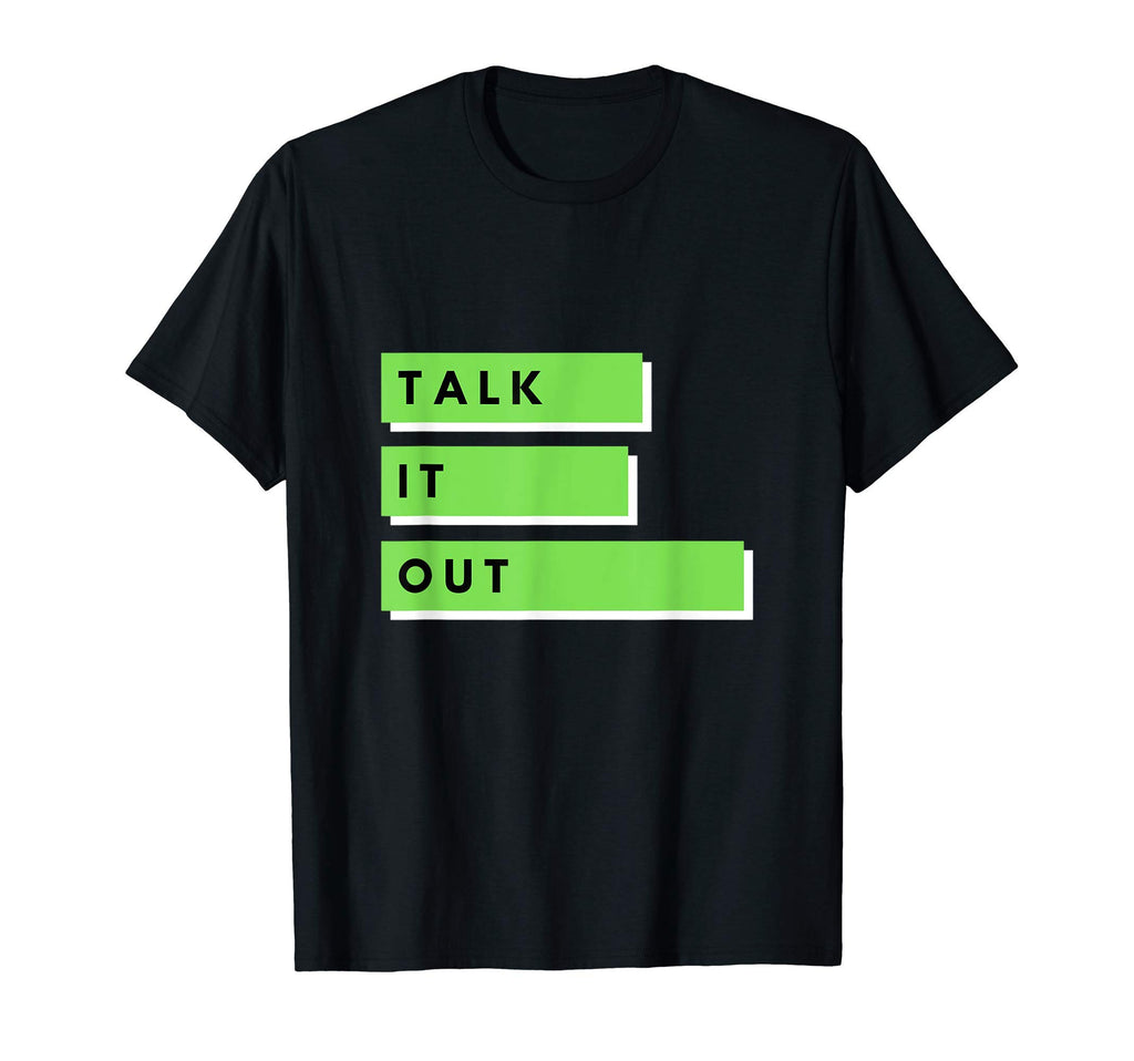 Talk It Out Mental Health Awareness T-Shirt - Streetwear Style for Adults - T-Shirt, Sweatshirt, Hoodie