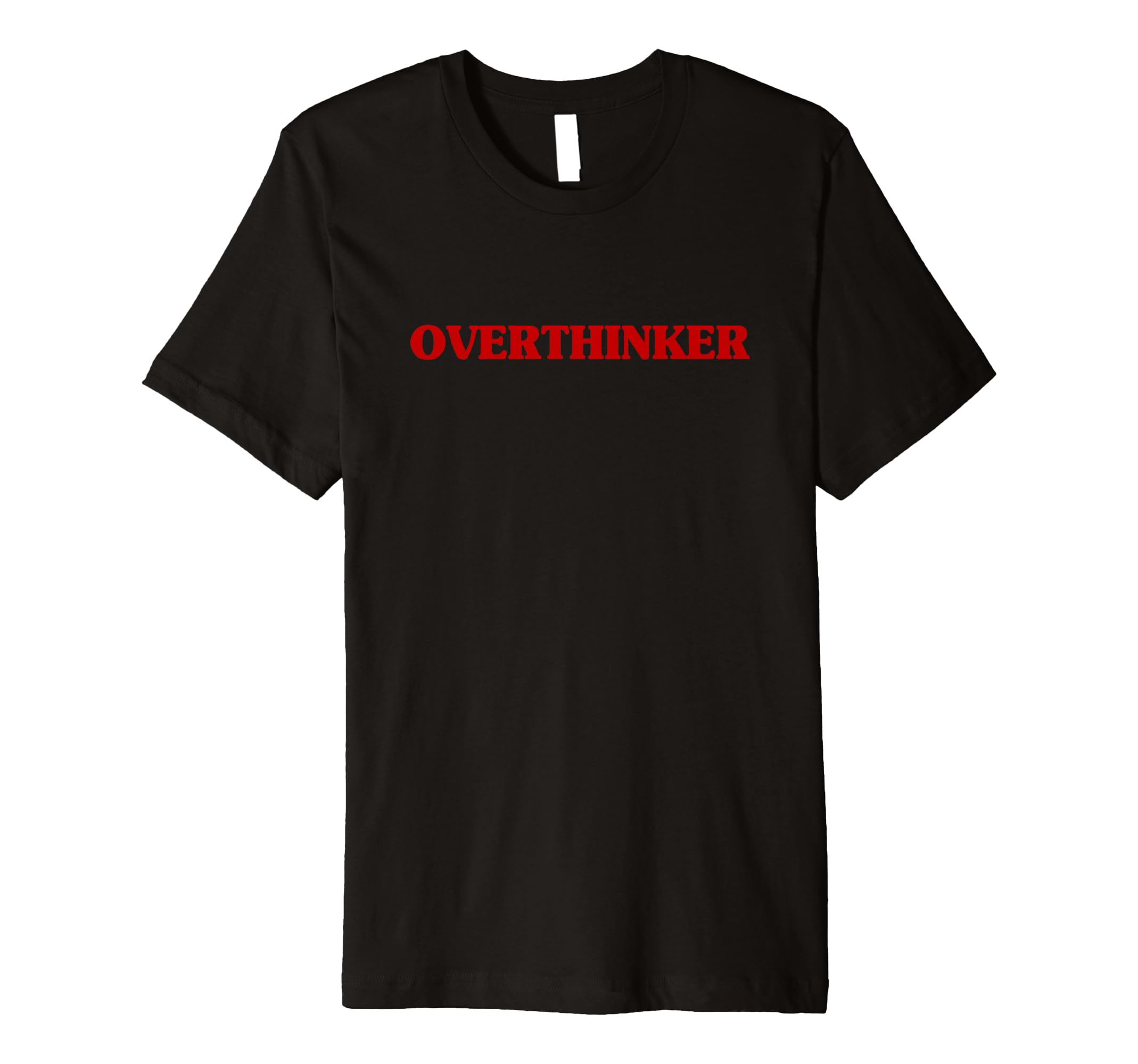 Overthinker Funny Aesthetic Overthinker T-Shirt - Graphic Print Men Women - T-Shirt, Sweatshirt, Hoodie