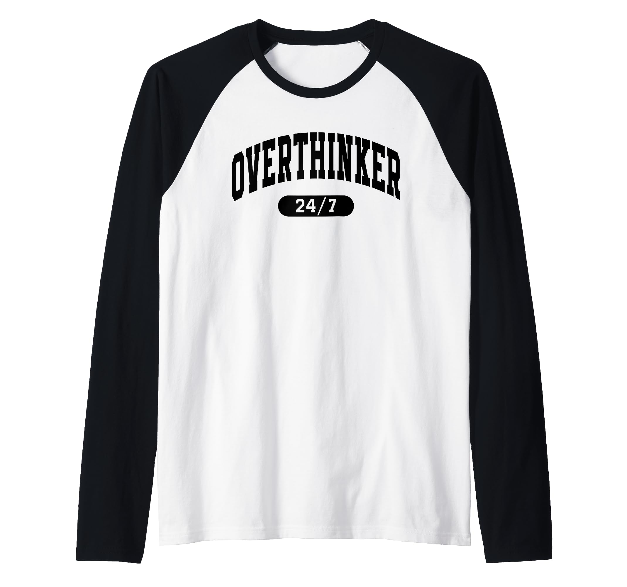 Overthinker 24 7 Funny Over Thinker Sweatshirt - Trendy Graphic Unisex - T-Shirt, Sweatshirt, Hoodie