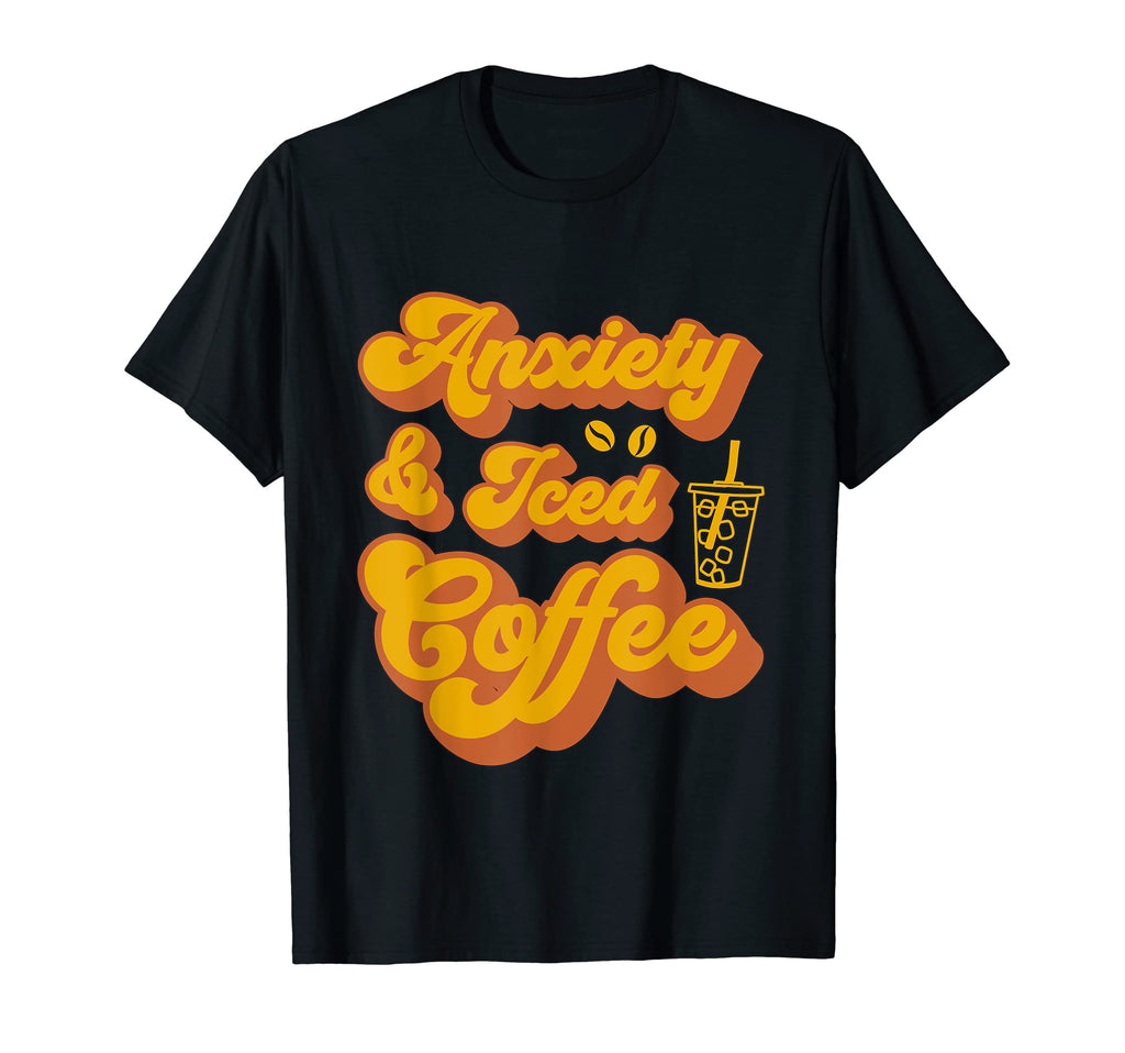 Anxiety And Iced Coffee Drinker T-Shirt - Aesthetic Graphic Men Women - T-Shirt, Sweatshirt, Hoodie
