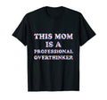 Professional Overthinker Mom Hobby T-Shirt - Custom Art Print Unisex - T-Shirt, Sweatshirt, Hoodie