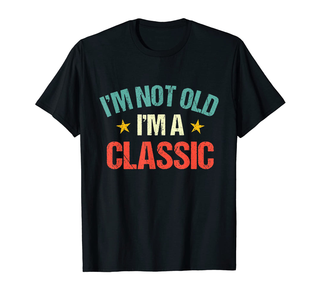 Im Not Old Im Funny Car Mens Womens T-Shirt - Casual Everyday Wear Unisex - T-Shirt, Sweatshirt, Hoodie