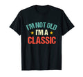 Im Not Old Im Funny Car Mens Womens T-Shirt - Casual Everyday Wear Unisex - T-Shirt, Sweatshirt, Hoodie