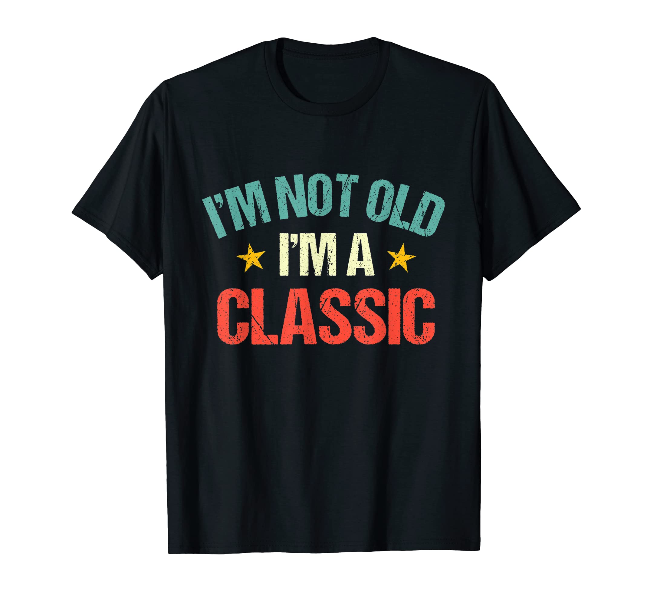 Im Not Old Im Funny Car Mens Womens T-Shirt - Casual Everyday Wear Unisex - T-Shirt, Sweatshirt, Hoodie