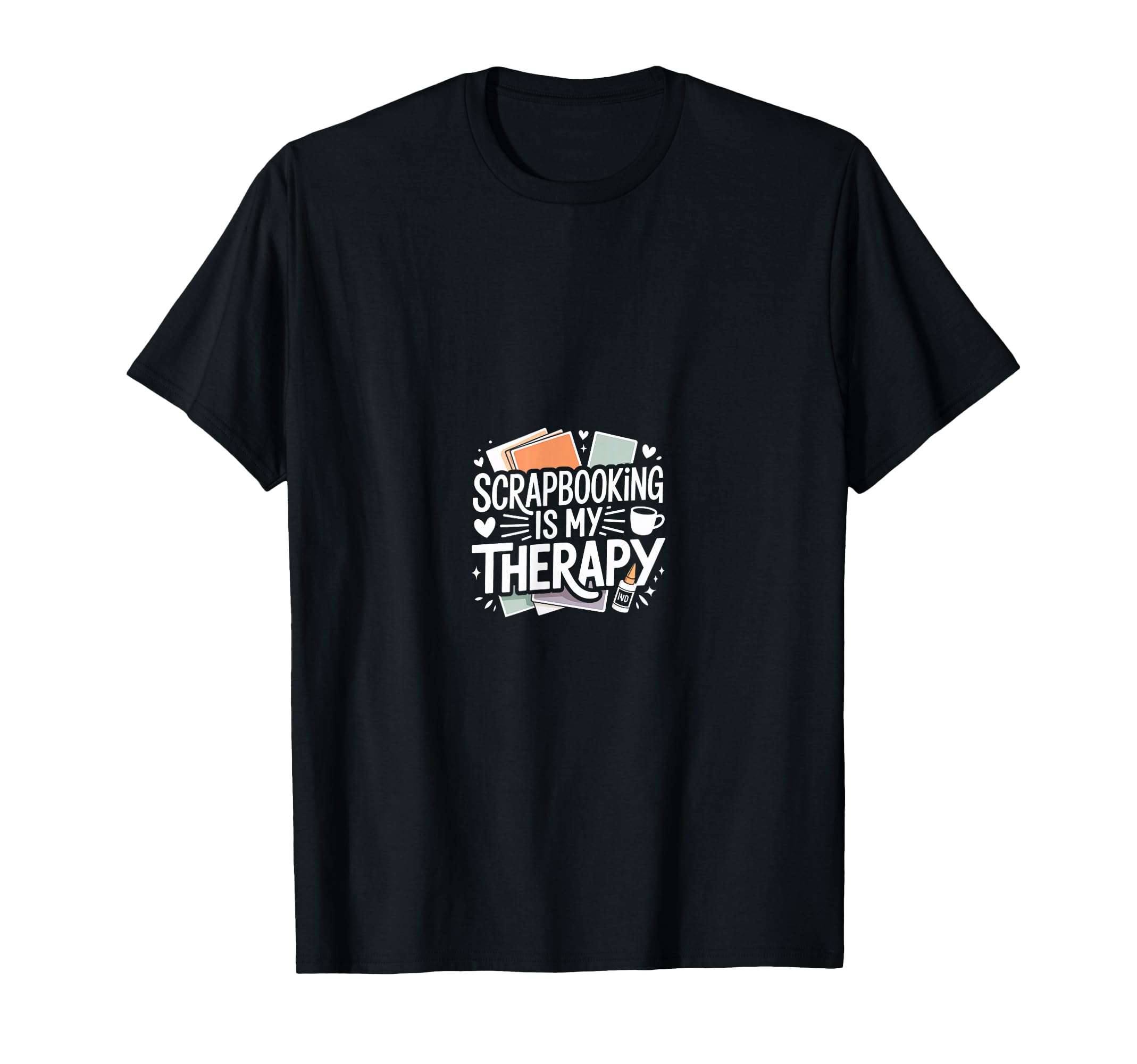 Scrapbooking Is My Therapy Self Care T-Shirt - Novelty Apparel for Adults - T-Shirt, Sweatshirt, Hoodie