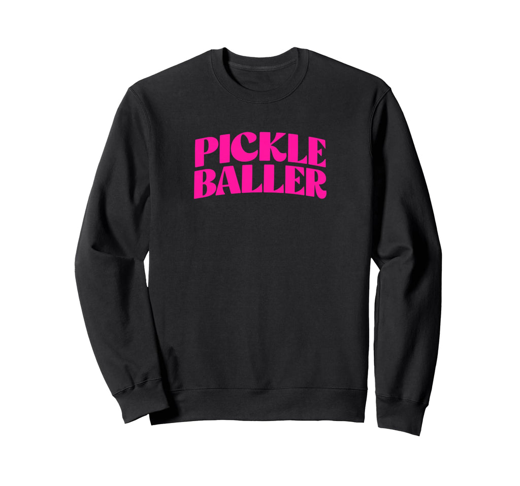 Pickle Baller Pickleball Typography Sweatshirt - Minimalist Print Unisex - T-Shirt, Sweatshirt, Hoodie