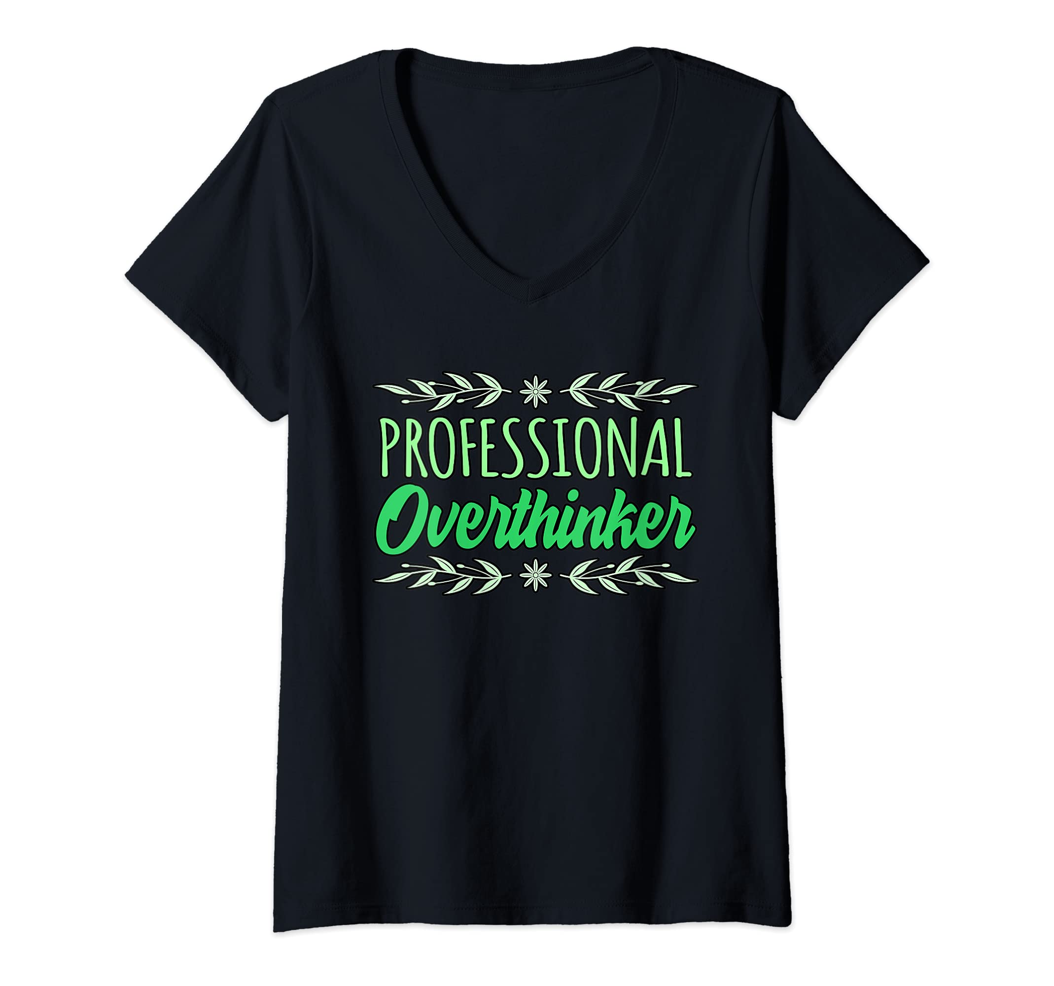 Womens Professional Overthinker Mental T-Shirt - Novelty Apparel Unisex - T-Shirt, Sweatshirt, Hoodie