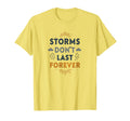 Storms Dont Last Forever Mental Health T-Shirt - Aesthetic Graphic Unisex - T-Shirt, Sweatshirt, Hoodie
