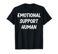 Emotional Support Human T-Shirt - Minimalist Print for Adults - T-Shirt, Sweatshirt, Hoodie