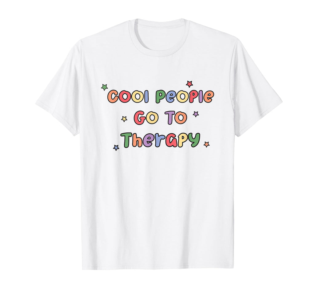 People Go To Therapy Mental Health Awareness T-Shirt - Graphic Print Unisex - T-Shirt, Sweatshirt, Hoodie
