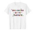 People Go To Therapy Mental Health Awareness T-Shirt - Graphic Print Unisex - T-Shirt, Sweatshirt, Hoodie