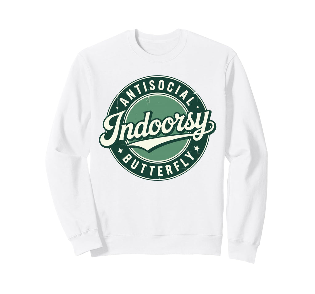 Indoorsy Antisocial Butterfly Sweatshirt - Novelty Apparel Men Women - T-Shirt, Sweatshirt, Hoodie