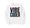 Vibe Coder Glitch Typography Coding Sweatshirt - Novelty Apparel for Adults - T-Shirt, Sweatshirt, Hoodie