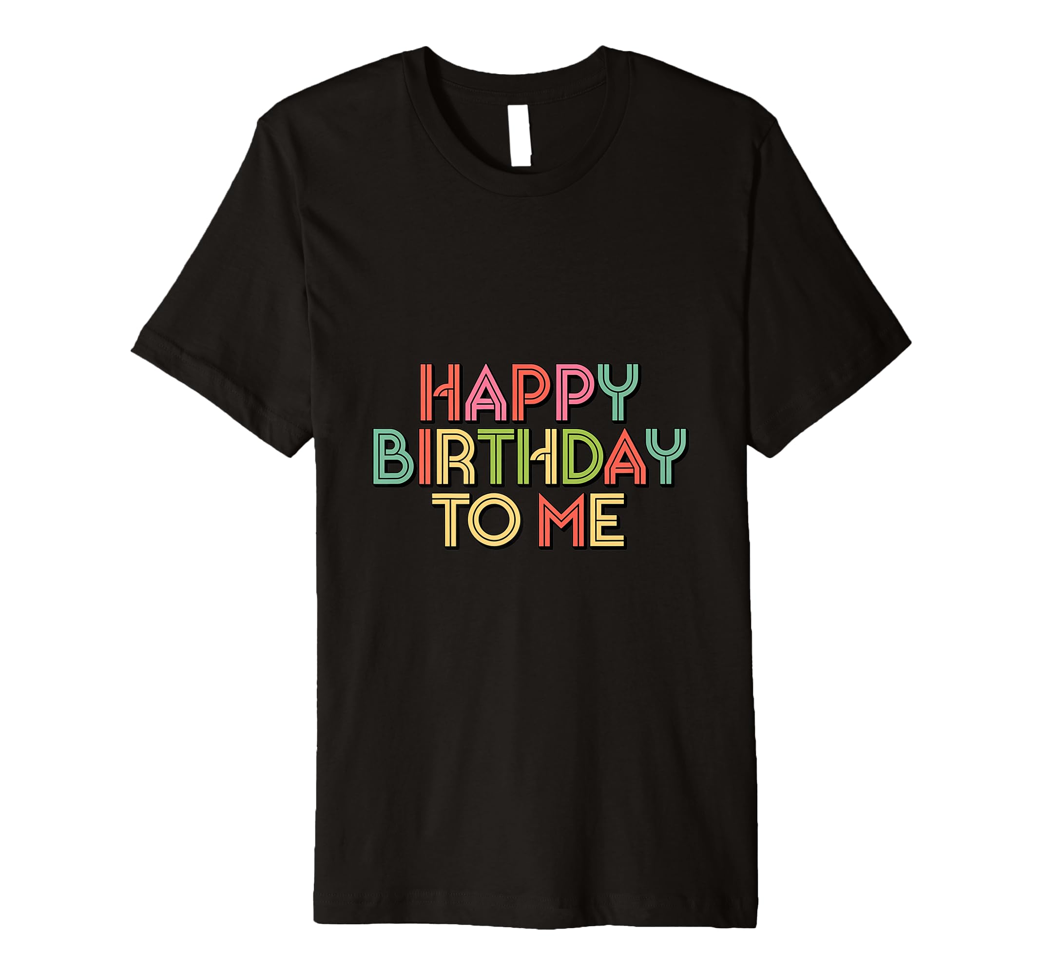 Colorful Typography Birthday T-Shirt - Casual Everyday Wear for Adults - T-Shirt, Sweatshirt, Hoodie