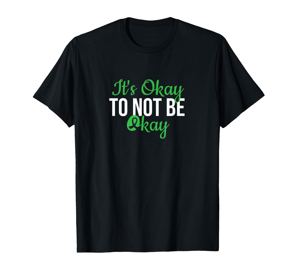 Its Okay To Not Be Okay Mental Health T-Shirt - Custom Art Print Men Women - T-Shirt, Sweatshirt, Hoodie