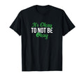 Its Okay To Not Be Okay Mental Health T-Shirt - Custom Art Print Men Women - T-Shirt, Sweatshirt, Hoodie